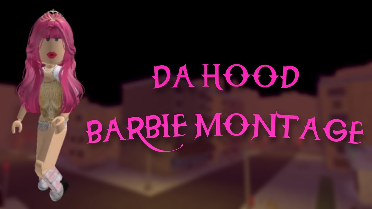 Da Hood Barbie Montage - Roblox