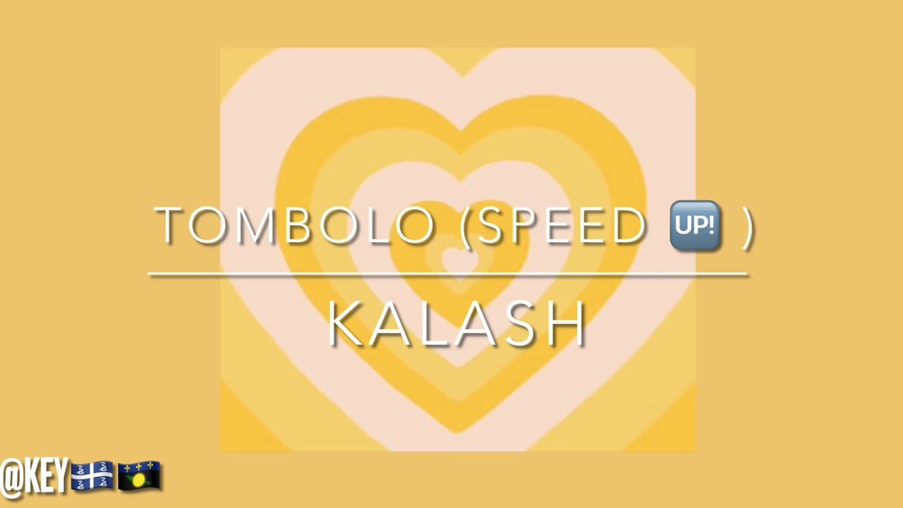 • Tombolo - Kalash speed up