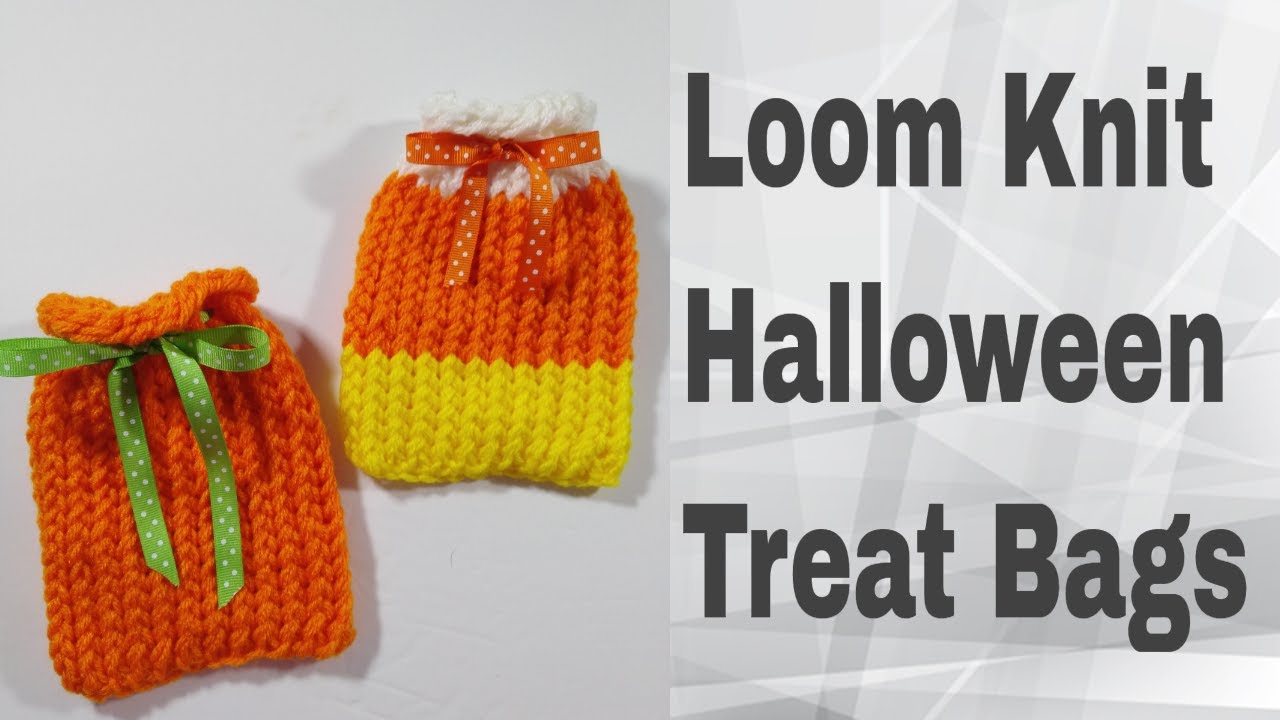 How To Loom Knit Halloween Treat Bags * Easy Beginner Loom Knit Project