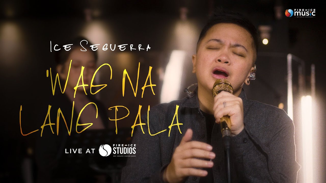 Ice Seguerra: ''Wag Na Lang Pala' Live at Fire and Ice Studios