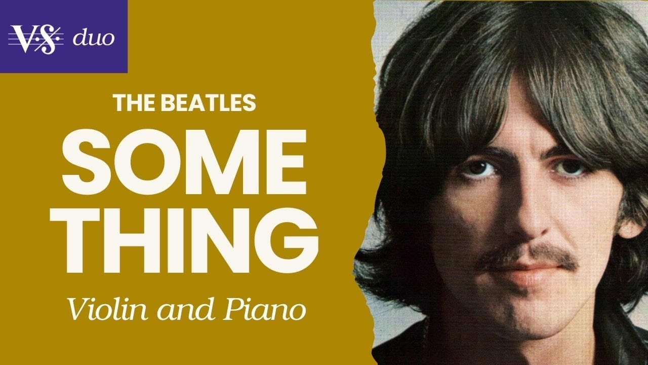 The Beatles SOMETHING for violin and piano [VISUAL SCORES]