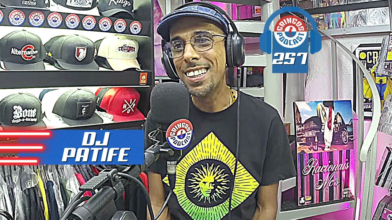 DJ PATIFE -  Gringos Podcast #257