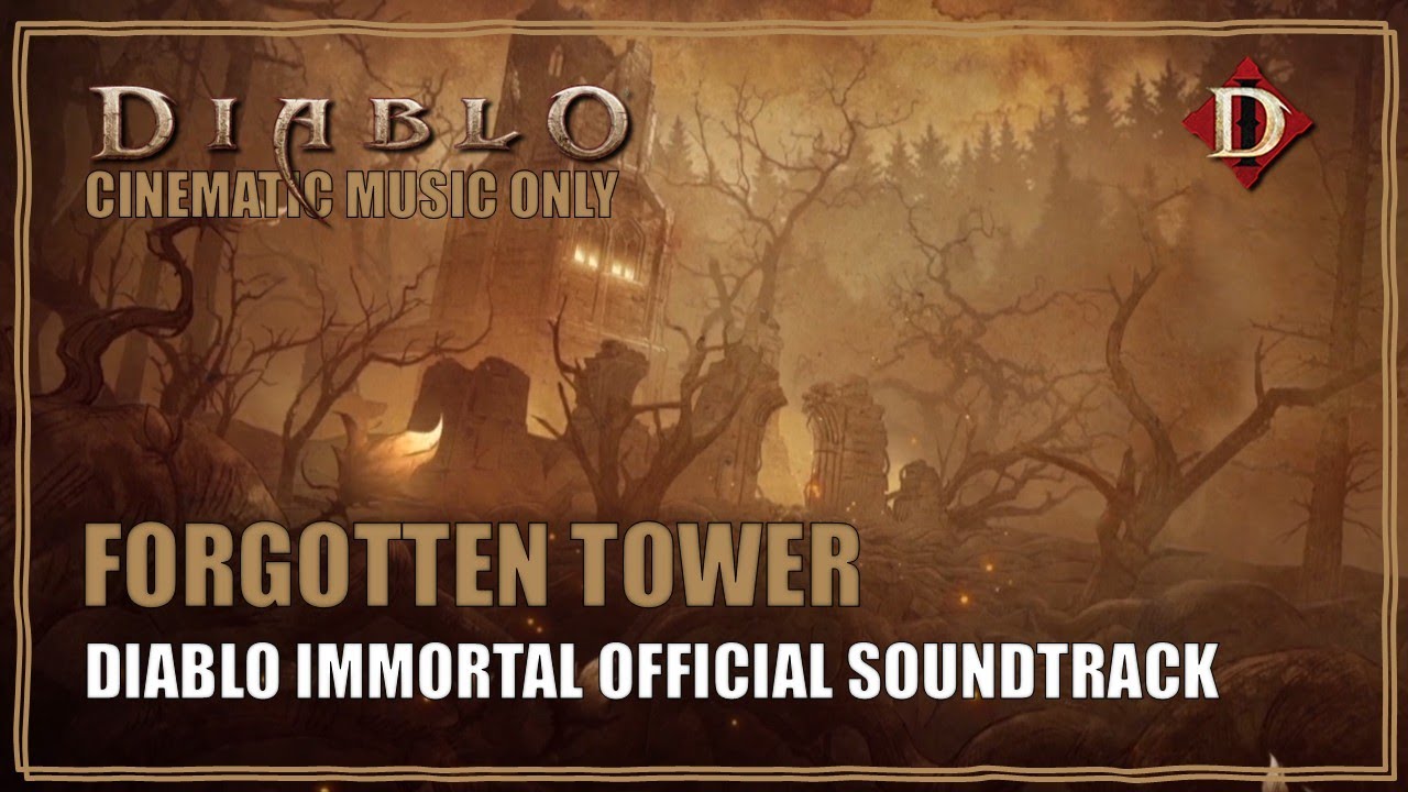 Diablo Immortal OST Forgotten Tower Cinematic Soundtrack