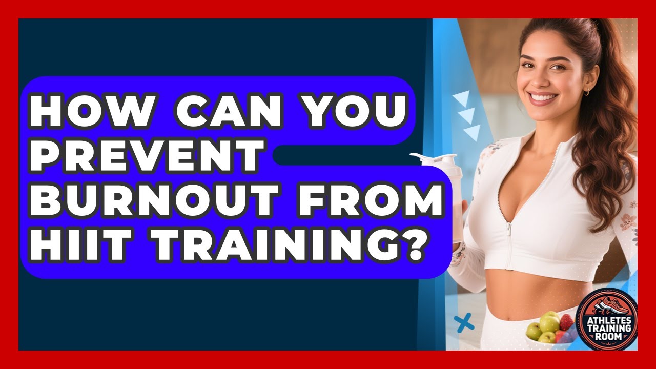 How Can You Prevent Burnout From HIIT Training? - Athletes Training Room
