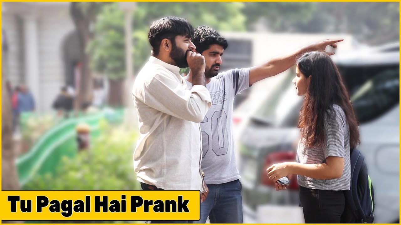 Tu Pagal Hai Prank on Girls - Ft. Sunny Arya | The HunGama Films
