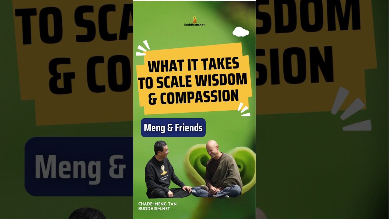 Meng & Friends: What it takes to scale wisdom & compassion?  #buddhism #climatecrisis #wisdom