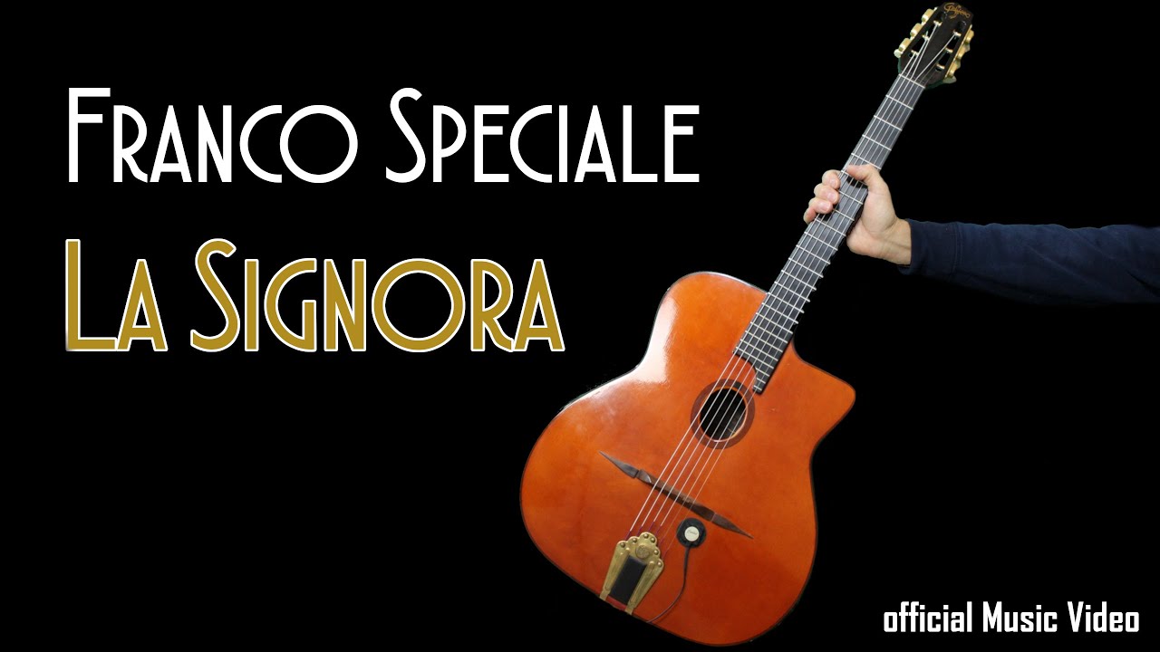 LA SIGNORA - Franco Speciale  (Official Video)