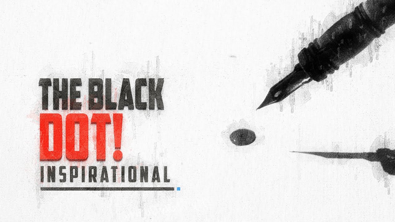 The Black Dot - Motivational & Inspirational Story