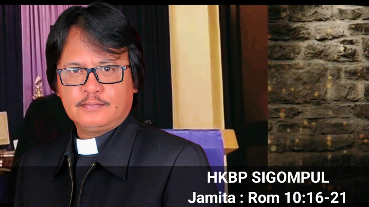 Pdt Toho Sinaga//JAMITA//Rom 10:19-21//HKBP SIGOMPUL