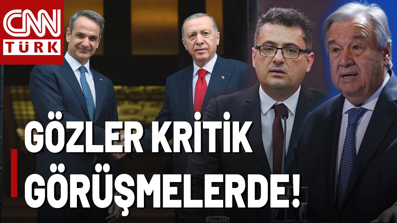 Erdoğan-Miçotakis ve Erhurman-Guterres Görüşecek! Gözler Görüşmelerde: Yarın Gündem Ne?