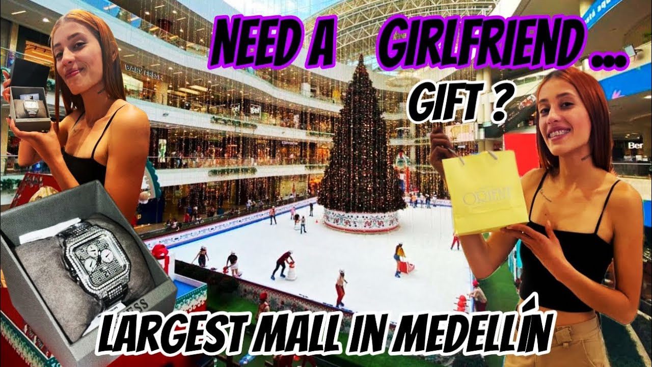 How to get a Colombian Girlfriend? Largest Mall in Medellín! Santa Fe Poblado
