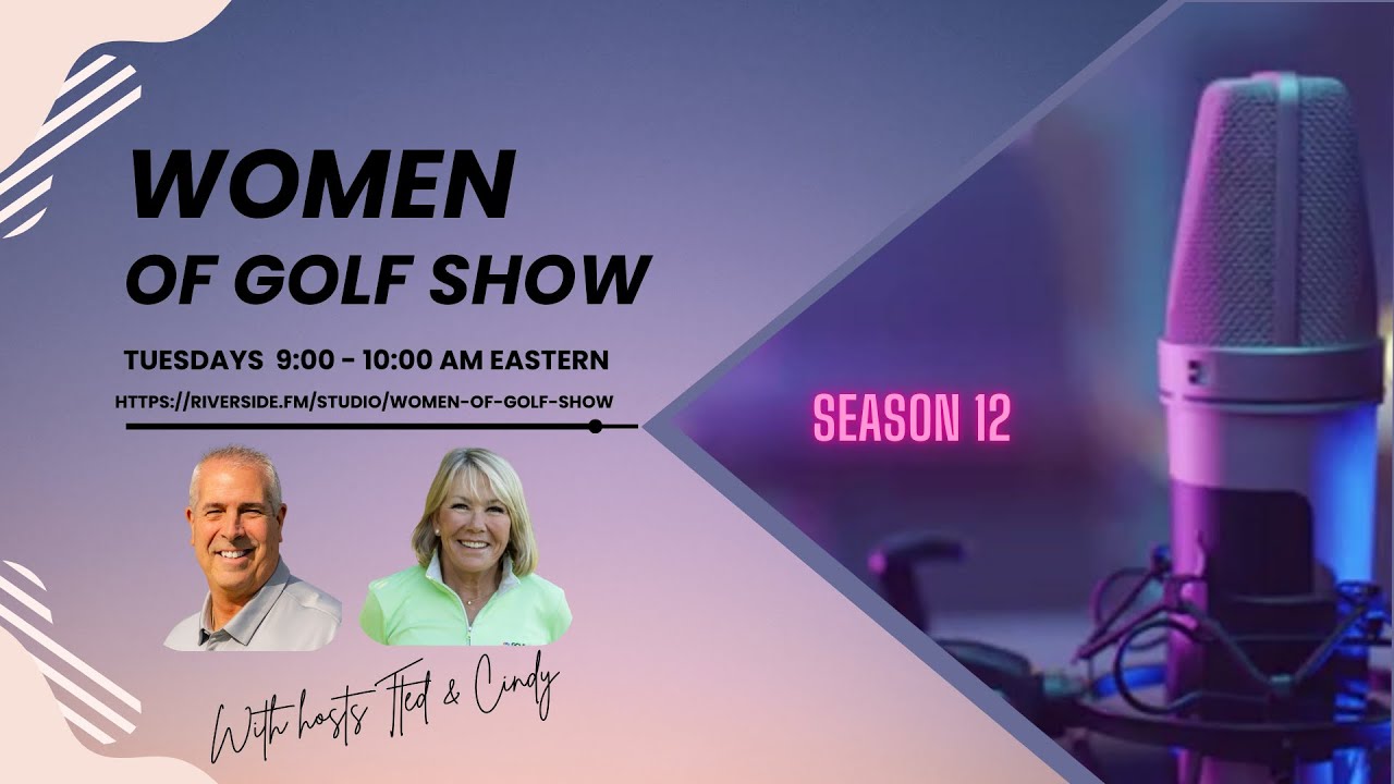 Women of Golf - Season 12 Episode 9 | May 20th, 2025