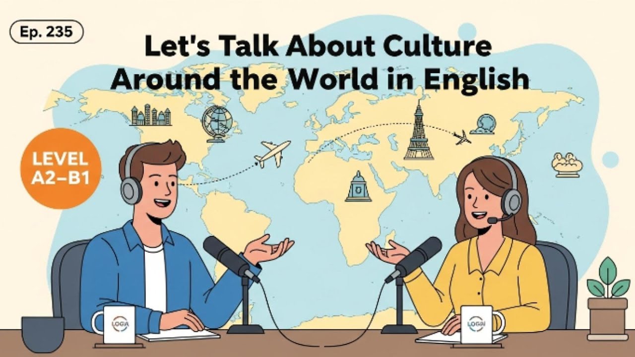 Practice English Speaking | Cultures, Foods & Travel Conversations A2-B1