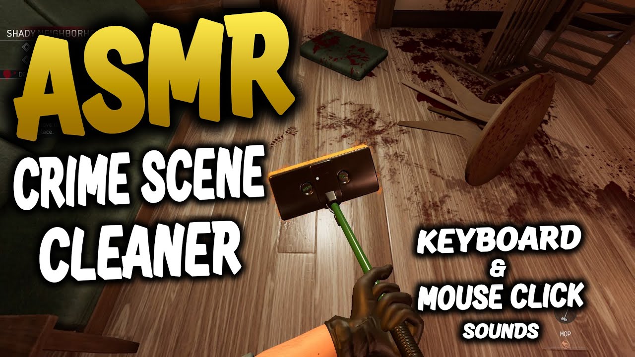 (ASMR PC) Crime Scene Cleaner + Keyboard & Mouse Click sounds 😴