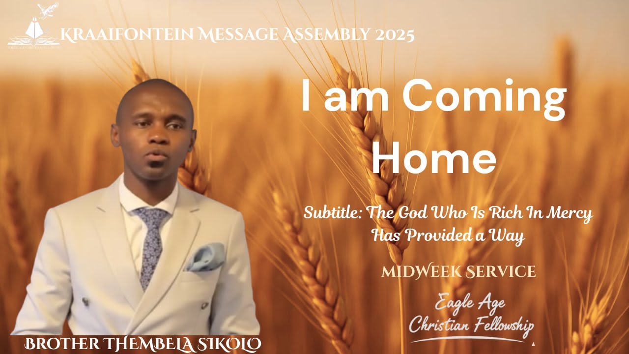 I Am Coming Home- Brother Thembela Sikolo 2025-12-17