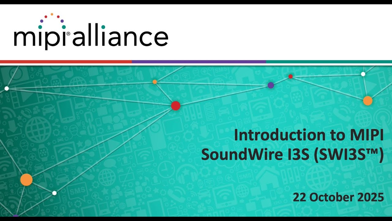 Серия вебинаров по MIPI Audio: Представляем MIPI SoundWire I3S (SWI3S)