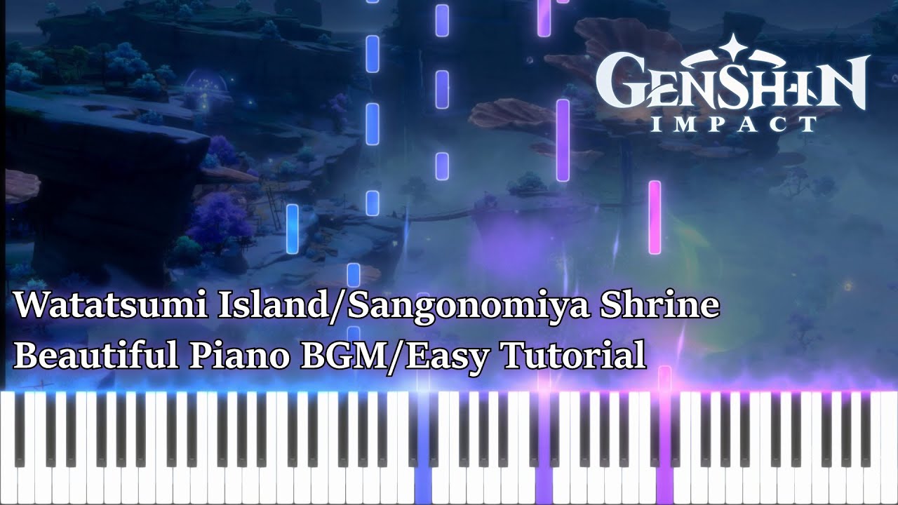[Synthesia/Piano Sheet] Sangonomiya Shrine/Genshin Impact 2.1 - Dreamy/Calm BGM