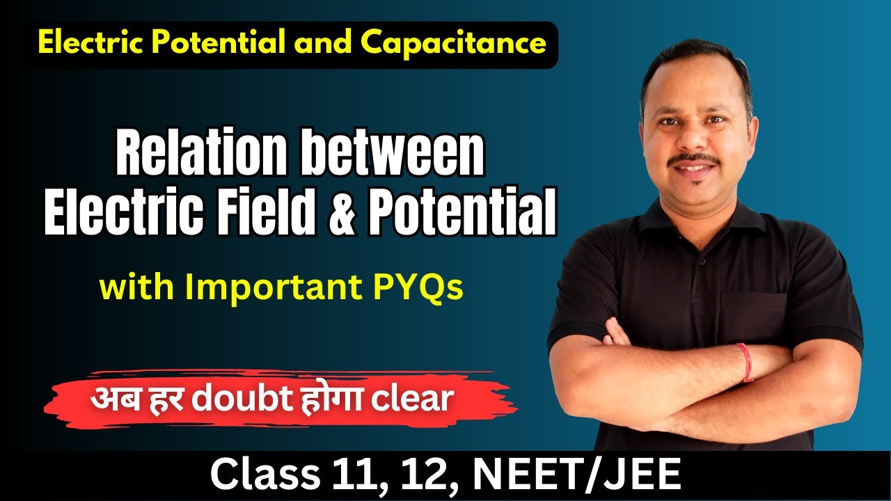 Relation between Electric field & Potential | Electric Potential & Capacitance | 12 Physics | #cbse