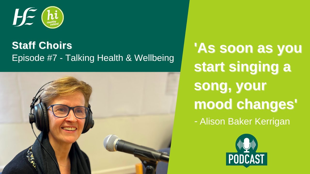 Episode 7 HSE Talking Health and Wellbeing Podcast: Staff Choirs