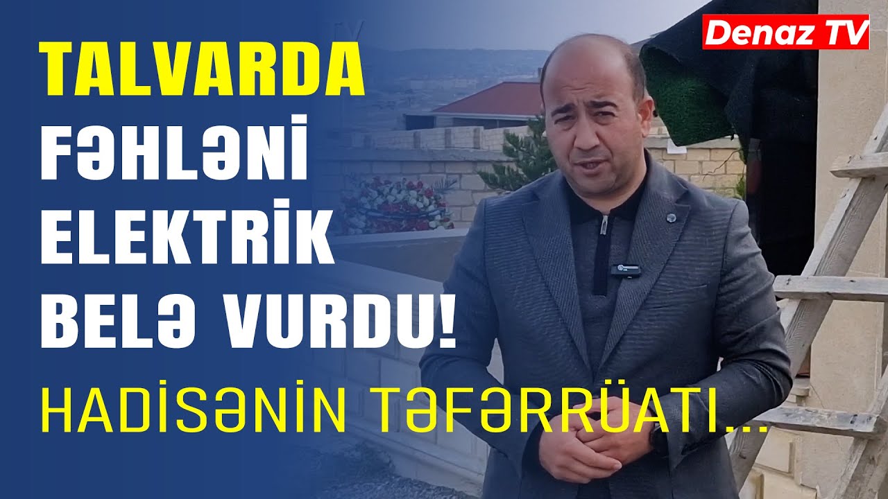 Qəbiristanlıqda Əli Elektrik Cərəyanına Toxunub Və Elə Hadisə Yerində...   Hadisənin TƏFƏRRÜATI
