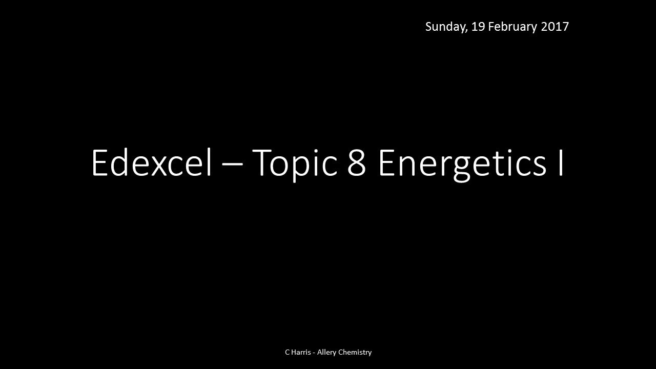 EDEXCEL Topic 8 Energetics I REVISION