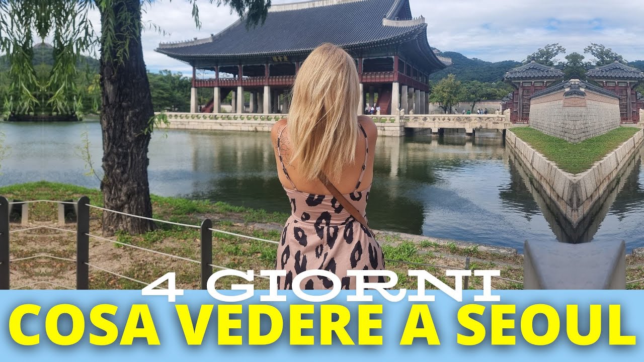 Cosa vedere a Seoul | ITINERARIO PER 4 GIORNI A SEUL