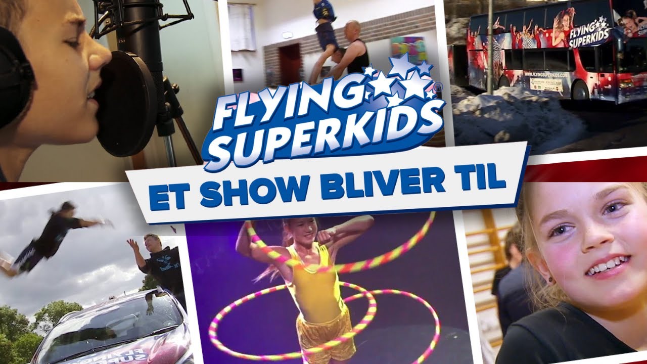 ET SHOW BLIVER TIL 2013 - Flying Superkids
