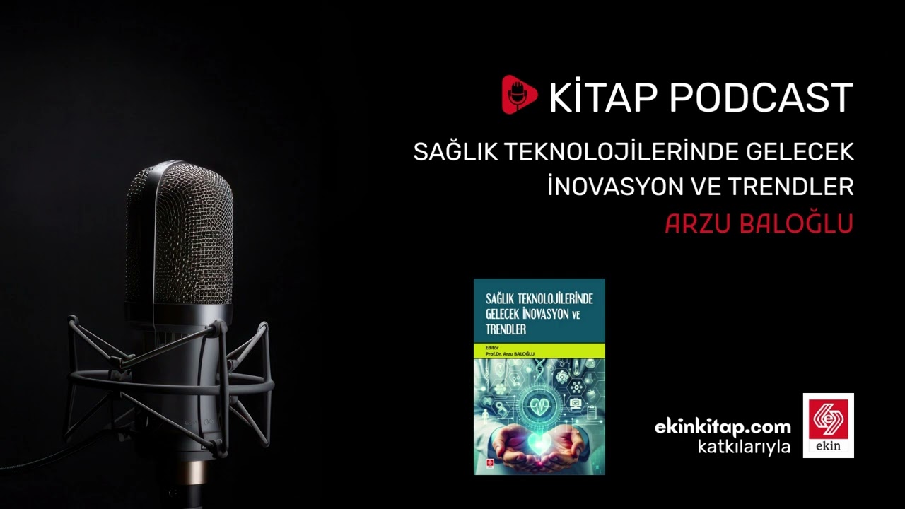 Sağlık Teknolojilerinde Gelecek İnovasyon ve Trendler Arzu Baloğlu