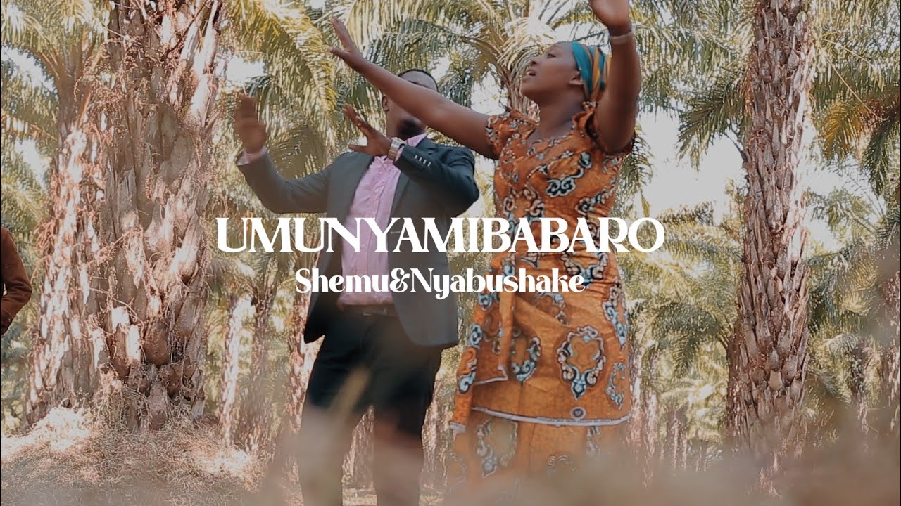 UMUNYAMIBABARO BY Shemu & Bushake Family (Official Video 4k)
