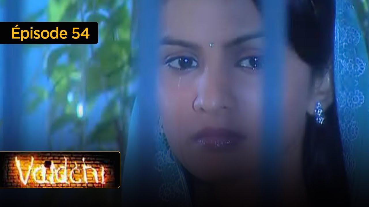 Vaidehi  -  Le combat d'une femme pour sa liberté Ep 54