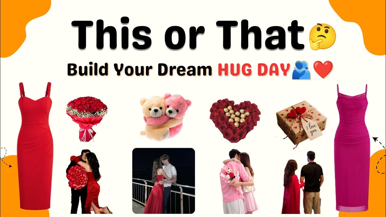 Build Your Dream Hug Day 🫂❤️ This or That🤔