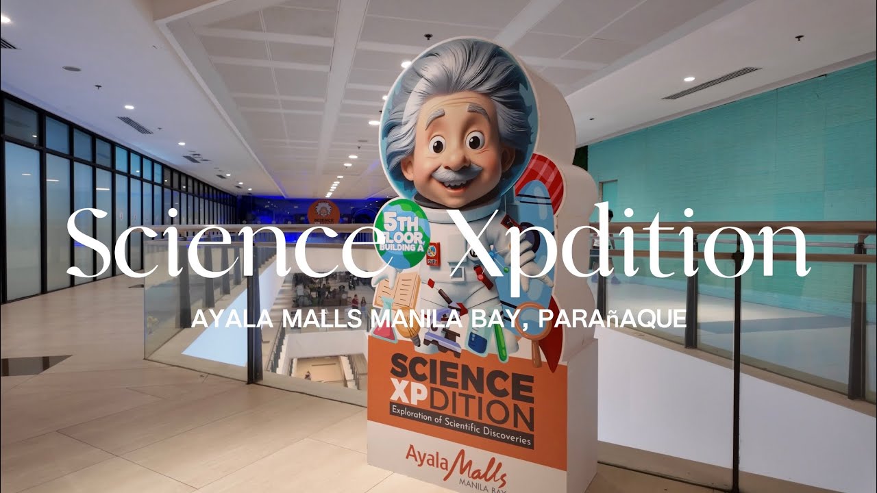 [New Attraction Alert] Science XPdition, Ayala Malls Manila Bay, Parañaque | Entrance Tour Preview