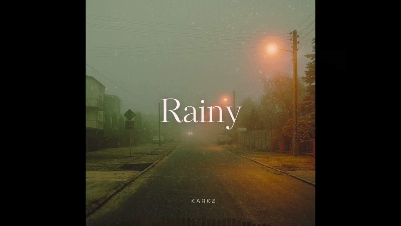 Karkz - Rainy