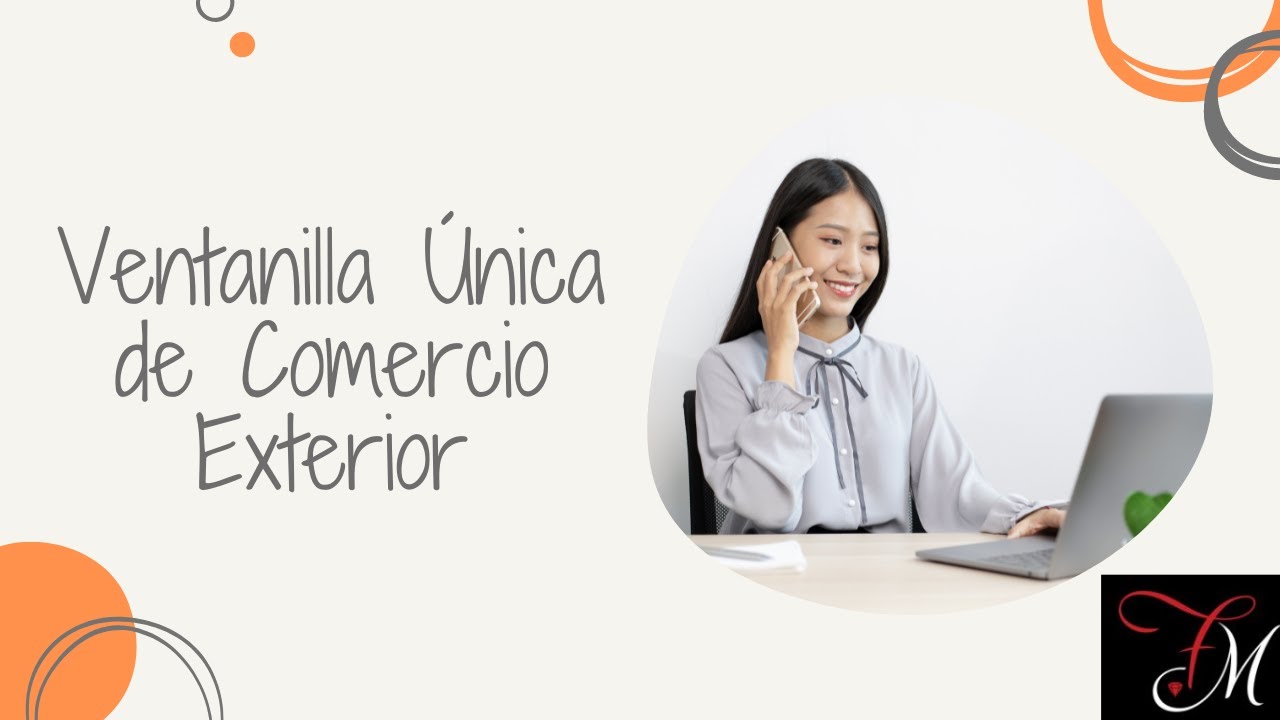 ¿Qué es la Ventanilla Única de Comercio Exterior?