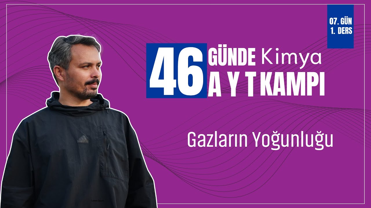 Gazların Yoğunluğu | 7 Gün 1. Ders | 46 Günde AYT Kimya Kampı