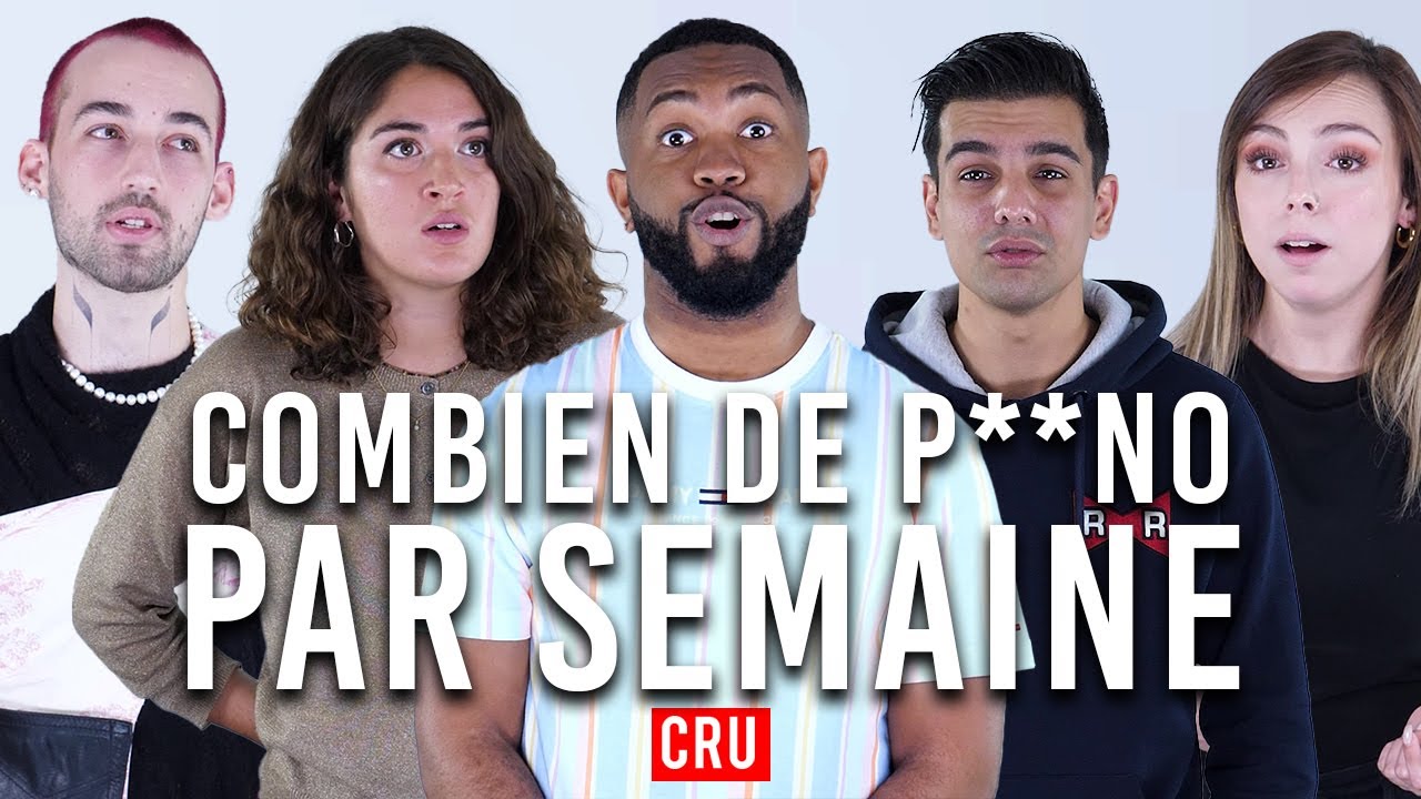 COMBIEN DE FOIS PAR SEMAINE TU REGARDES DU P**NO ❘ Les 100
