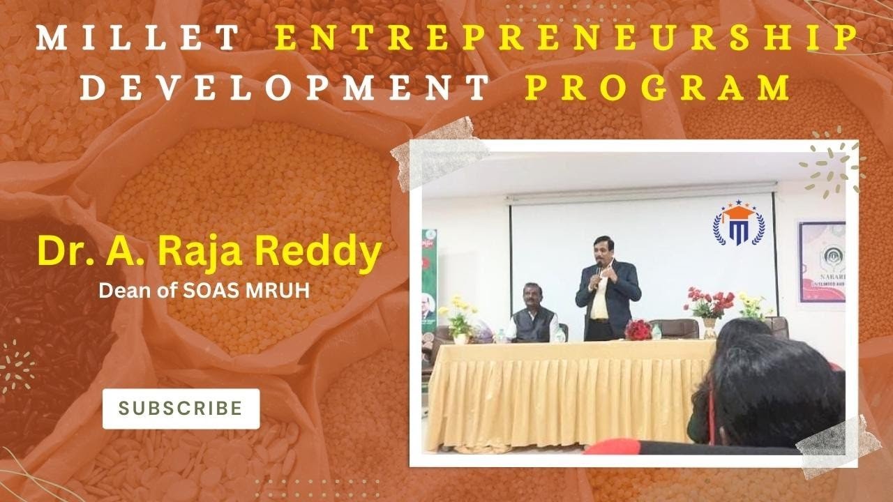 Millet Entrepreneurship Development Program |School of Agricultural Sciences,Malla Reddy University
