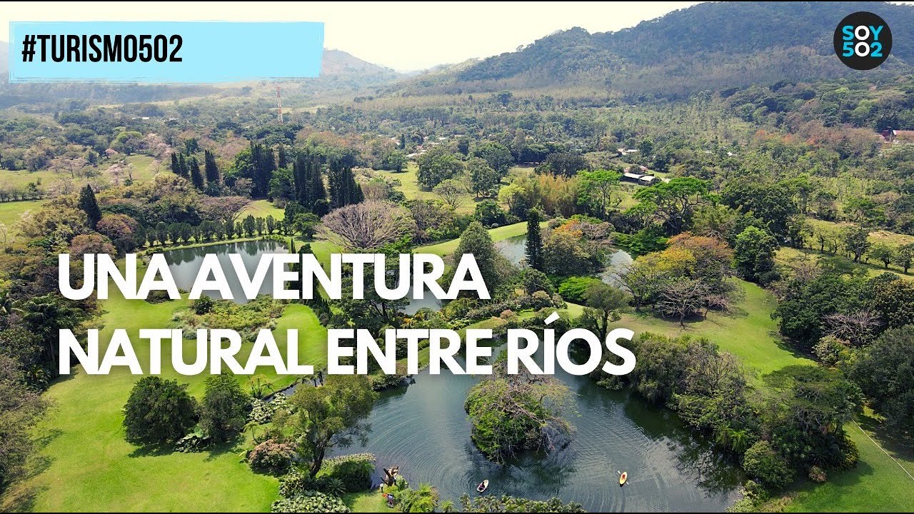 TURISMO502 | EL ZAPOTE , UNA AVENTURA NATURAL ENTRE RÍOS Y LAVA
