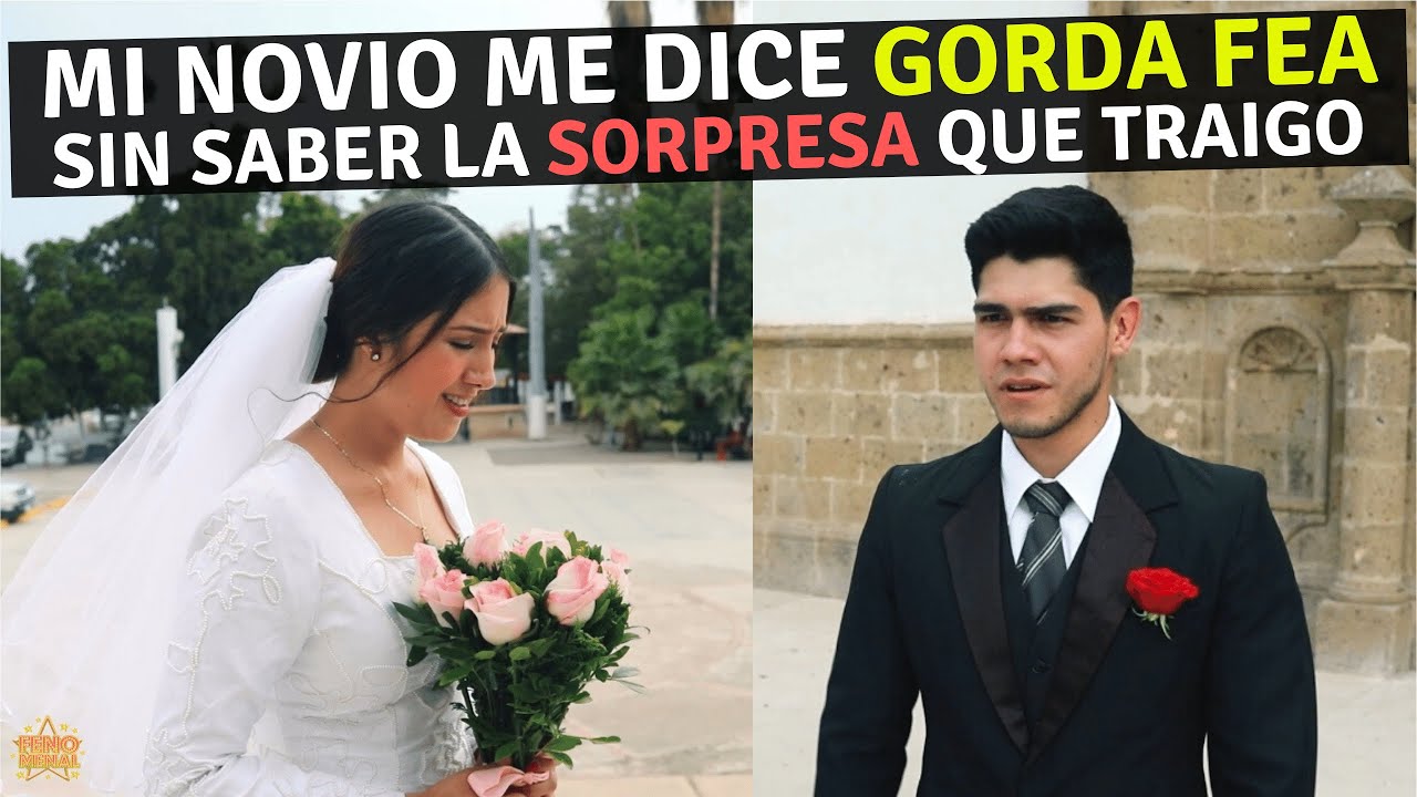 Mi novio me dice gorda sin saber la sorpresa que traigo.