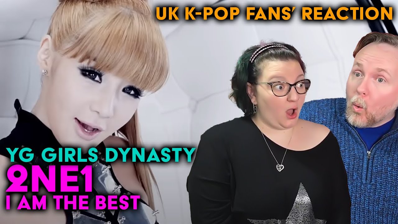2NE1 - I Am The Best - The YG Dynasty - UK K-Pop Fans Reaction