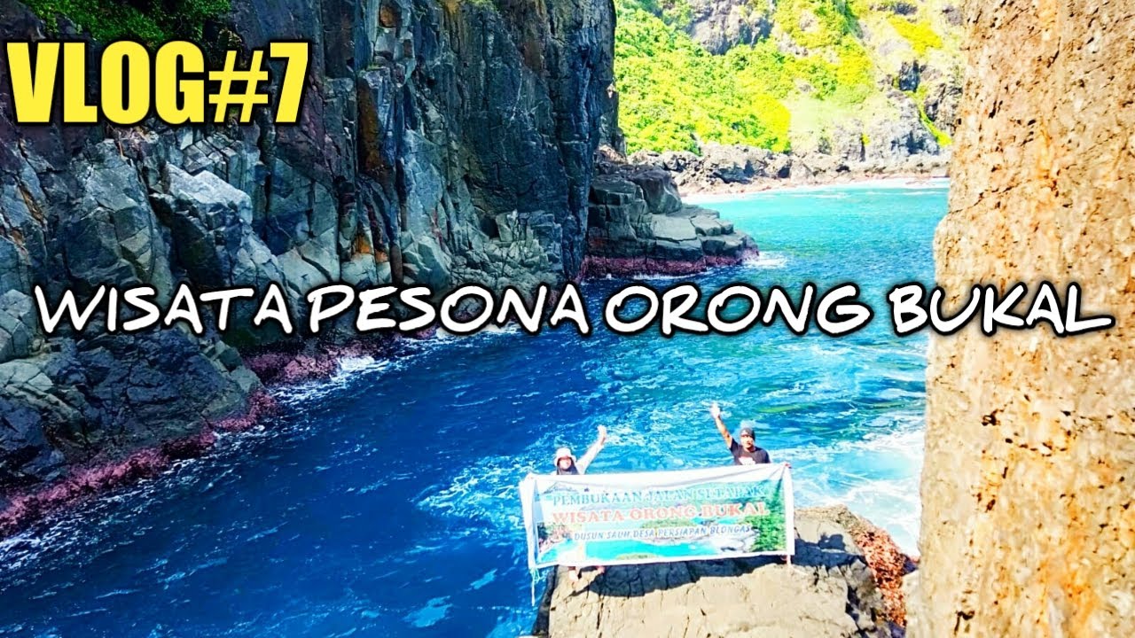 VLOG#7: PESONA KEINDAHAN ALAM WISATA ORONG BUKAL SEKOTONG LOMBOK BARAT NTB | GRAND OPENING !