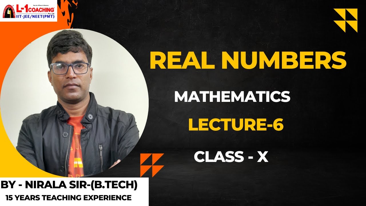 Real Numbers Lecture-6 | Class-10 | NIRALA SIR