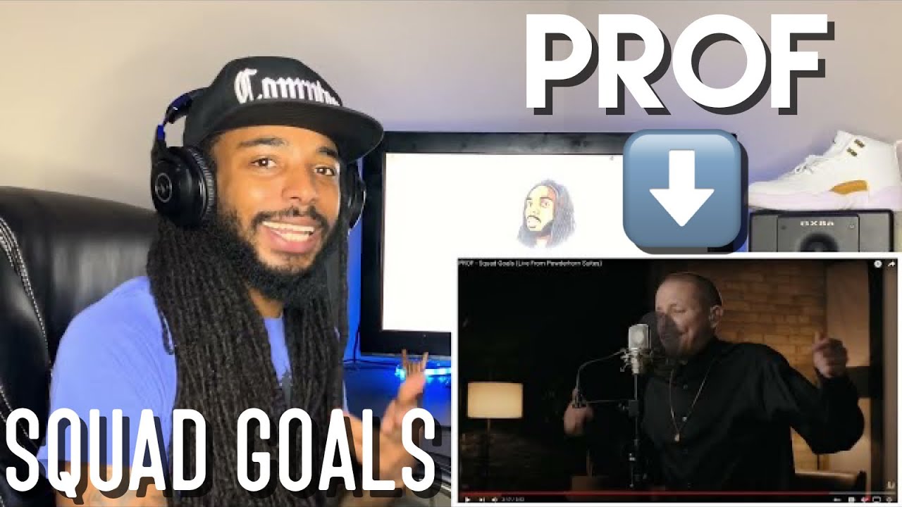 PROF - Squad Goals (Live From Powderhorn Suites) [Reaction]