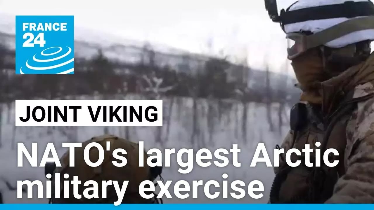 Joint Viking in Norway: NATO's largest Arctic military exercise showcases strength &bull; FRANCE 24