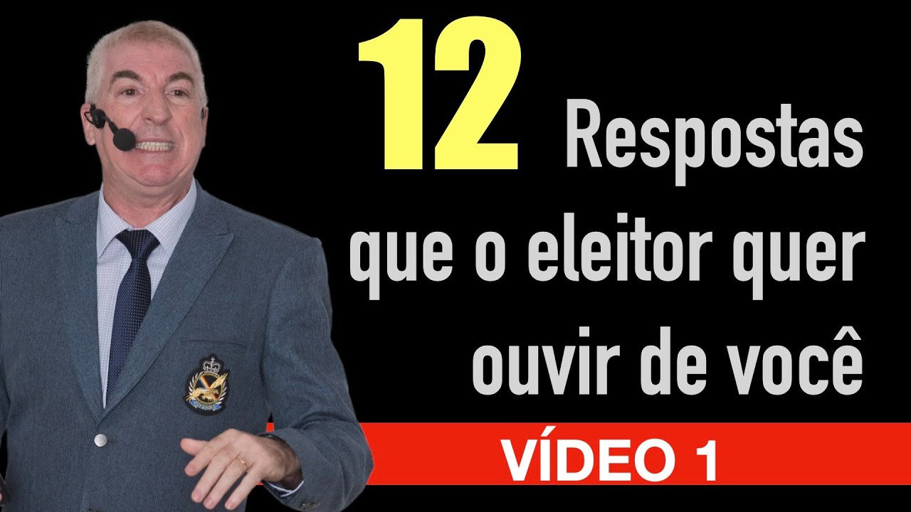 12 respostas que o eleitor espera de você - VÍDEO 1 - Marketing Político