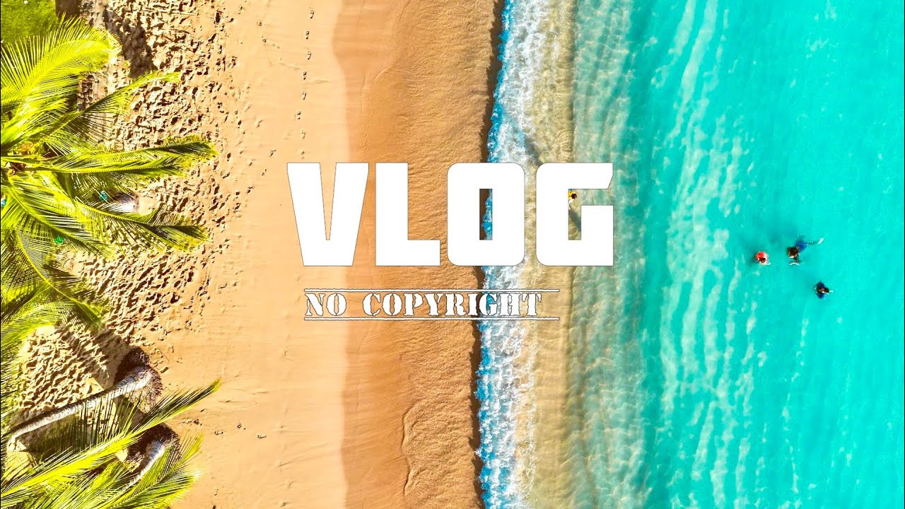 Background music VLOG | No copyright 