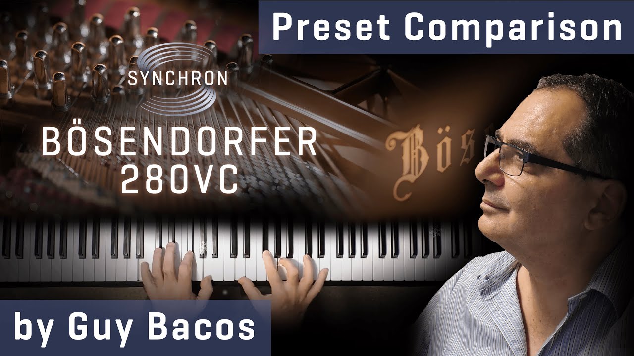 Bösendorfer 280VC - Preset Comparison by Guy Bacos
