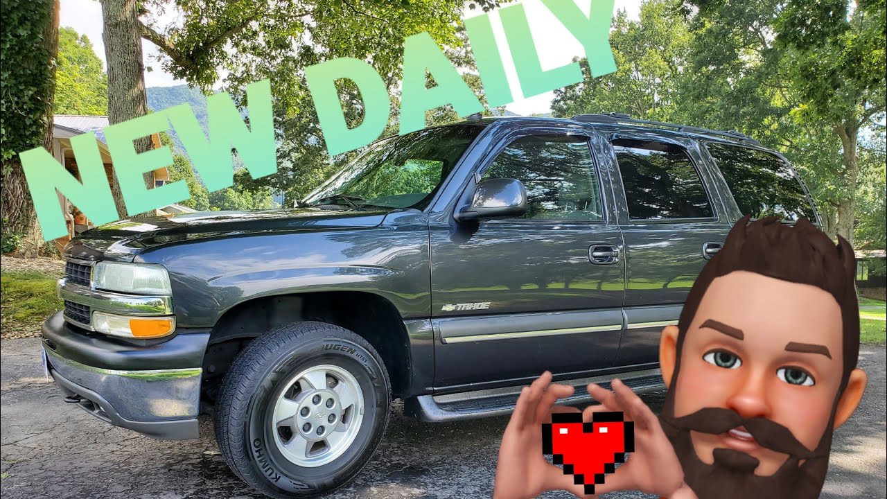 I BOUGHT A NEW DAILY | 2003 CHEVY TAHOE