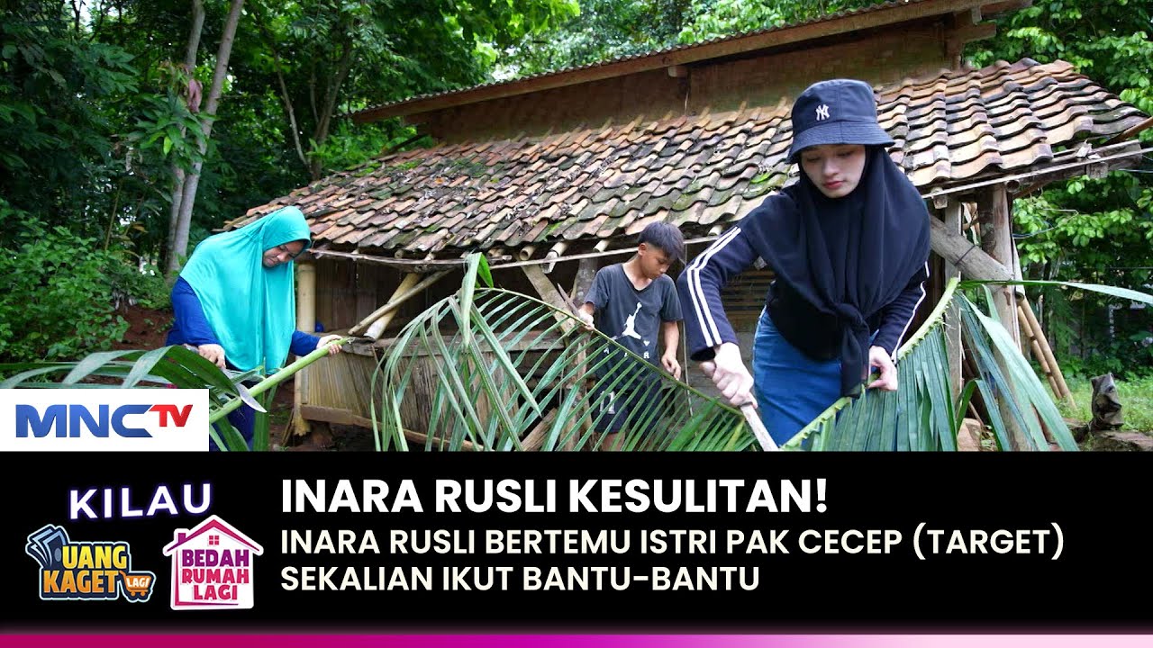 INARA RUSLI KESUSAHAN! Saat Membantu Istri Pak Cecep | KILAU UANG KAGET & BEDAH RUMAH | (1/4)