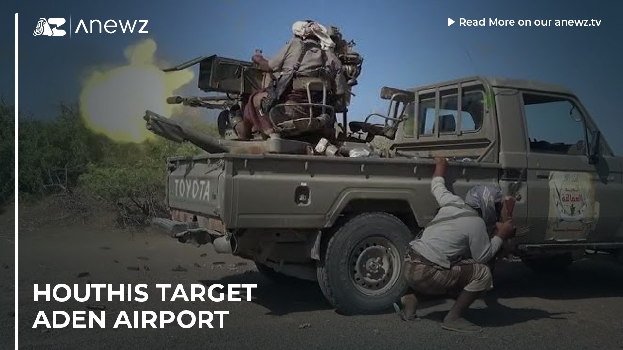 Houthis target Aden airport
